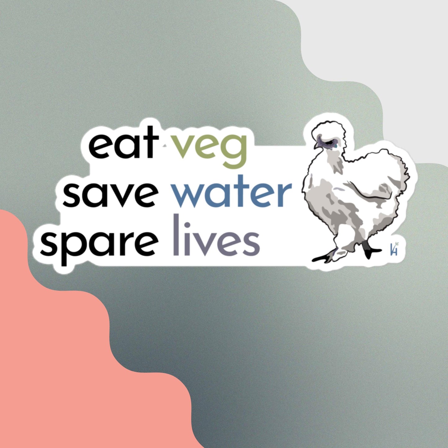 "Eat Veg, Save Water, Spare Lives" Silkie Chicken Clean Bubble-free Sticker